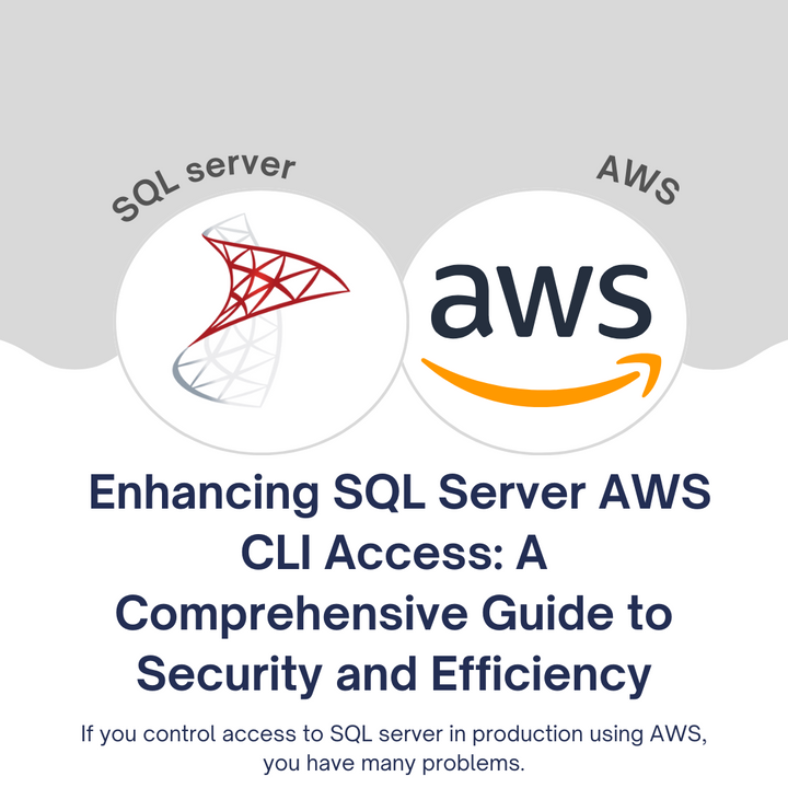Enhancing SQL Server AWS CLI Access: A Comprehensive Guide to Security and Efficiency